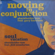 Front View : Shareholder Tom - MOVING IN CONJUNCTION / SOUL VACATION (7 INCH) - Buero 9 Music / b97002
