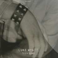 Front View : Luke Wyatt - TEEN HAWK (LP) - Emotional Response / ers007lp