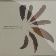 Front View : Tomorrow We Sail - FOR THOSE WHO CAUGHT THE SUN IN FLIGHT (CD) - Gizeh Records / GZH49 CD