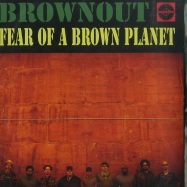 Front View : Brownout - FEAR OF A BROWN PLANET (COLOURED 7 INCH) - Fat Beats / FB7012