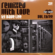 Front View : Various Artists - REMIXED WITH LOVE BY DAVE LEE VOL.3 PART 3 (2LP) - Z Records / ZeddLP045z / 05169721