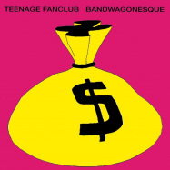 Front View : Teenage Fanclub - BANDWAGONESQUE (REMASTERED) - Sony Music Catalog / 19075869091