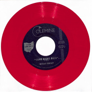 Front View : Wesley Bright - COME RIGHT BACK (RED 7 INCH) - Colemine / CLMN205C / 00151306