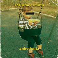 Front View : Saturday Saints - ANHEDONIA (LP) - Rhyme & Reason / RAR53