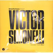 Front View : Victor Simonelli - BEHIND THE GROOVE PRESENT VICTOR SIMONELLI THE EARLY YEARS VOL 2 (2LP) - Unknwn Records / UNKWNLTD002