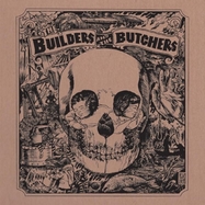 Front View : Builders And The Butchers - BUILDERS AND THE BUTCHERS (LP) - Jealous Butcher / LPJBRC105