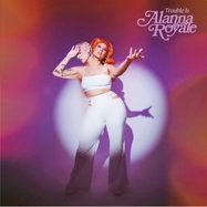 Front View : Alanna Royale - TROUBLE IS (WHITE LP) - Soul Step Records / 00162574