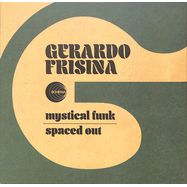Front View : Gerardo Frisina - MYSTICAL FUNK / SPACED OUT (7 INCH) - Schema Records / SC728