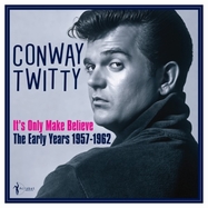 Front View : Conway Twitty - IT S ONLY MAKE BELIEVE: THE EARLY YEARS 1957-62 (LP) - Acrobat / 824046166526