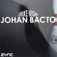 Front View : Johan Bacto - STRIKE NIGHT - Zync029