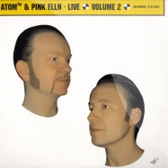 Front View : Atom Heart & Pink Elln - LIVE VOLUME 2 ( VALPARAISO) - Logistic / log060-1
