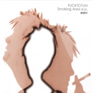 Front View : Fucktotum - SMOKING AREA EP - Smokejoke001