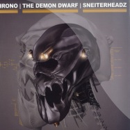 Front View : Chrono, The Demon Dwarf & Sneiterheadz - CHRONO, THE DEMON DWARF & SNEITERHEADZ - Megarave / mrv120