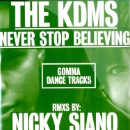 Front View : The KDMS - NEVER STOP BELIEVING - Gomma Dance Tracks / Gommadt003