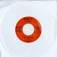 Front View : Rex Garvin - OH YEAH! / I TOLD YOU BEFORE (7 INCH) - Scatt Records / scatt103
