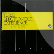 Front View : Turzi Electronique Experience - EDUCATION - Record Makers / rec72