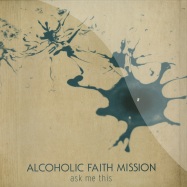 Front View : Alcoholic Faith Mission - ASK ME THIS (LP) - Pony Rec / PONY36LP