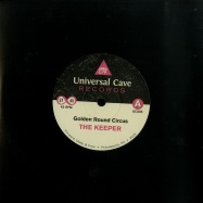 Front View : The Keeper - GOLDEN ROUND CIRCUS / I COULDNT FOOL AROUND NO MORE (7 INCH HEAVYWEIGHT VINYL) - Universal Cave Records / UC005