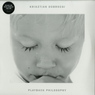 Front View : Krisztian Dobrocsi - PLAYBACK PHILOSOPHY (2X12 INCH LP+MP3) - KX / KX 18