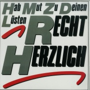 Front View : Recht Herzlich - HAB MUT ZU DEINEN LUSTEN - Private Records / 369.045