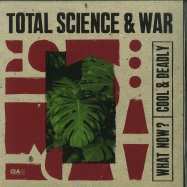 Front View : Total Science & War - WHAT NOW? / COOL & DEADLY - CIA Records / CIAQS022
