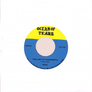 Front View : Gold - YOU ARE SO WONDERFUL (7 INCH) - Ocean Of Tears / OOT007