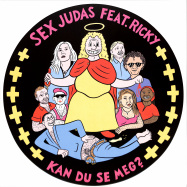Front View : Sex Judas feat. Ricky - KAN DU SE MEG? - Fysisk Format / FY144