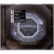 Front View : The Black Dog - MUSIC FOR REAL AIRPORTS (CD) - Dust Science / dustcd110