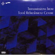 Front View : Total Refreshment Centre - TRANSMISSIONS FROM TOTAL REFRESHMENT CENTRE (LP) - Blue Note / 4536399