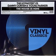 Front View : Danny Corten & Youri Parker vs The Hypnotist - THE HOUSE IS MINE - VINYL CLASSICS / VC006