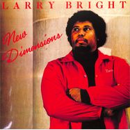 Front View : Larry Bright - NEW DIMENSIONS (LP, 180 G VINYL) - New Dimensions Productions / LB903