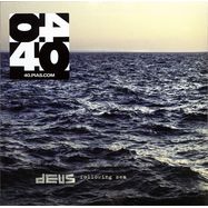 Front View : Deus - FOLLOWING THE SEA (LTD. LP) - Pias Recordings Catalogue / 39231761