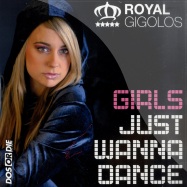 Front View : Royal Gigolos - GIRLS JUST WANNA DANCE - Dos Or Die / us058