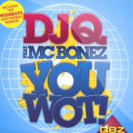 Front View : DJ Q feat MC Bonez - YOU WOT! - Maximum Bass / MAXB001T