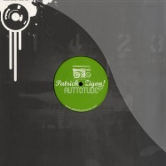Front View : Patrick Zigon - AUTTOTUDE EP (LARS WICKINGER REMIX) - GALAKTIKA 019