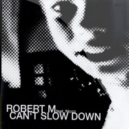 Front View : Robert M - CANT SLOW DOWN - Proton / PRO0246