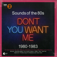 Front View : Various Artists - BBC RADIO 2: SOUNDS OF THE 80S - DONT YOU WANT ME (1980-1983) (2LP) - Spectrum Music / 5385011 / 8949922