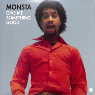 Front View : Monsta - GIVE ME SOMETHING GOOD - Past Due / PASTDUE020