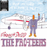 Front View : Snooch Dodd & The Pro-Teens - I FLIP MY LIFE EVERY TIME I FLY (LP) - Mr Bongo / MRBLP232