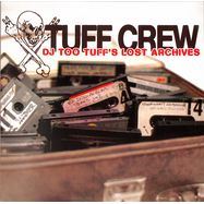 Front View : Tuff Crew - DJ TOO TUFFS THE LOST ARCHIVES (2LP) - Ruffnation Entertainment / RN10031003 / 00148476