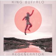 Front View : King Buffalo - REGENERATOR (LP) - Stickman / PSYCHOBABBLE 124 / 11003198