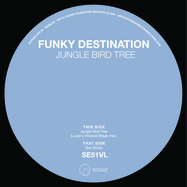 Front View : Funky Destination - JUNGLE BIRD TREE (7 INCH) - Sound Exhibitions Records / SE51VL