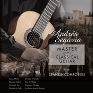 Front View : Andres Segovia - MASTER OF THE CLASSICAL GUITAR (LP) - Vinyl Passion Classical / VPCL85060