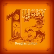 Front View : Douglas Linton - LUCKY 13 (LP) - Lindo Records / 27903
