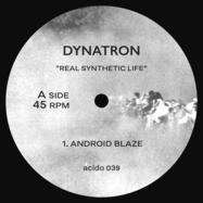 Front View : Dynatron - REAL SYNTHETIC LIFE - Acido Records / ACIDO039