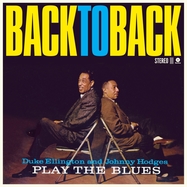Front View : Duke Ellington & Johnny Hodges - BACK TO BACK-THE COMPLETE ALBUM (LTD.180G VINYL (VINYL AUDIOPHIL) - WAXTIME / 772341