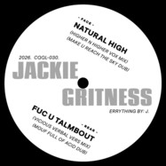 Front View : Jackie Gritness - NATURAL HIGH / FUC U TALMBOUT - CQQL Records / CQQL-030BLACK