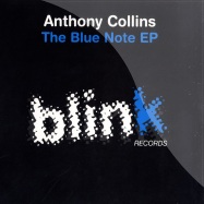 Front View : Anthony Collins - THE BLUE NOTE EP - BLINK004