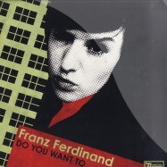 Front View : Franz Ferdinand - DO YOU WANT TO (EROL ALKAN REMIX) - Domino / rug211t