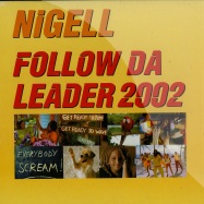 Front View : Nigell - FOLLOW DA LEADER 2002 - Relentless / 6726808